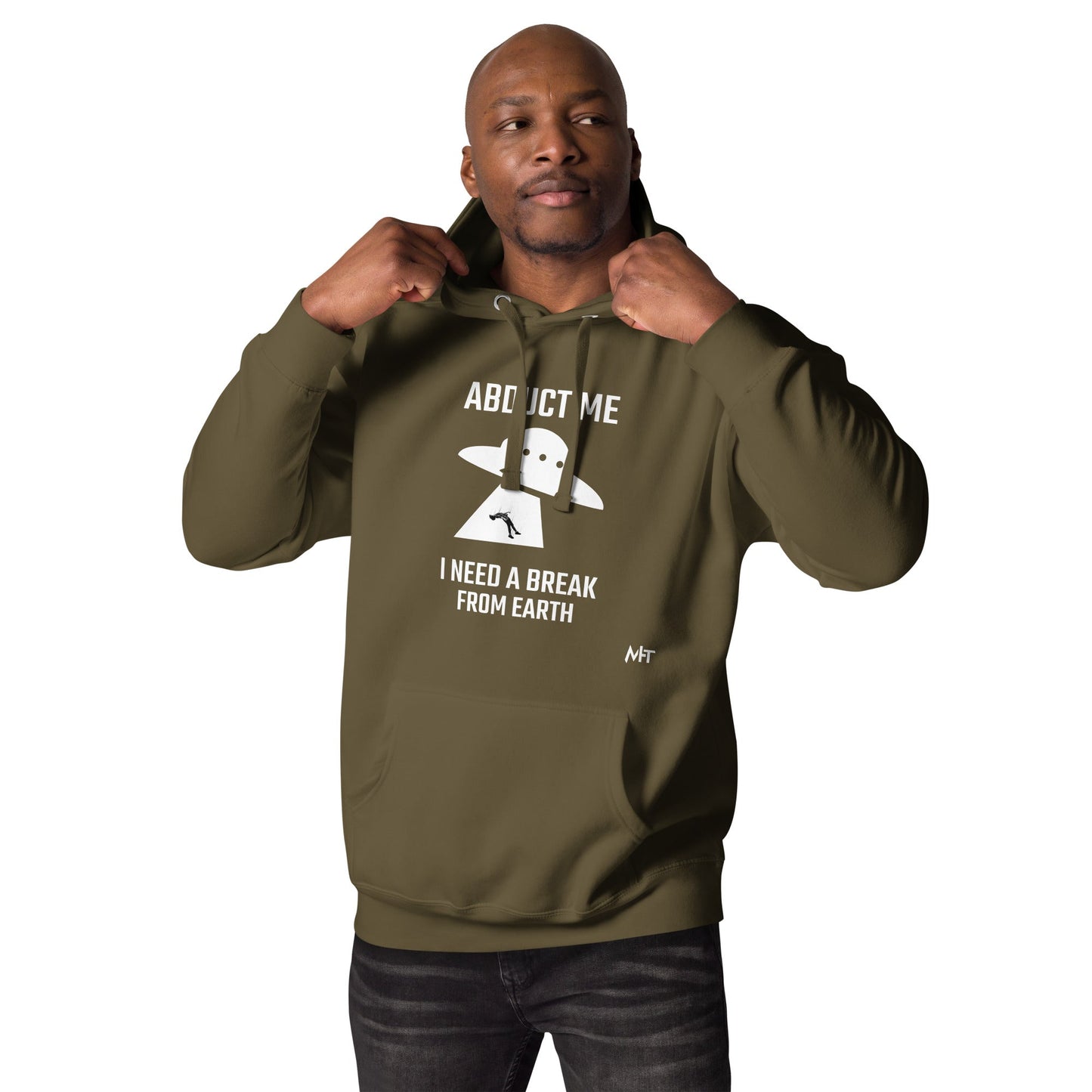 Abduct me I need a break from Earth v1 - Unisex Hoodie by DarkByteGear
