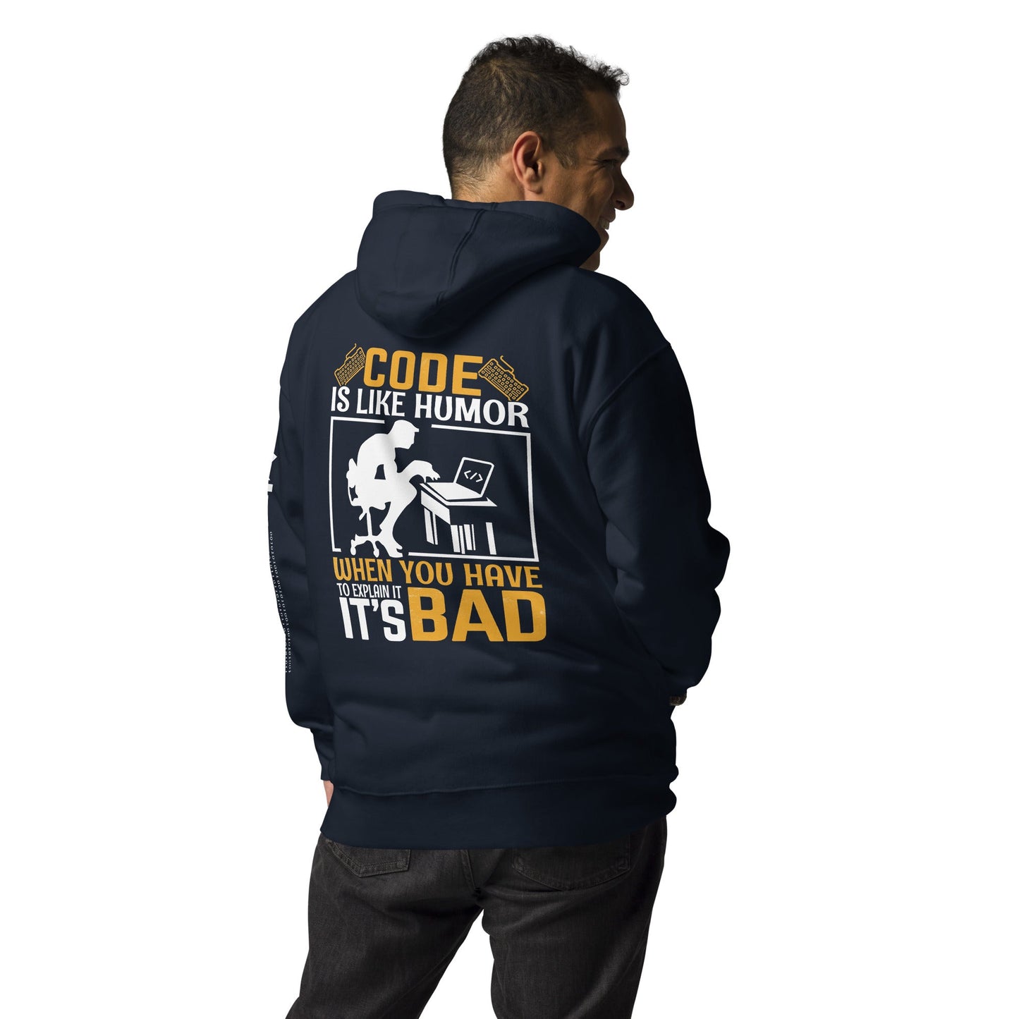 Code is like Humor, When you have to explain it, it is bad Unisex Hoodie ( Back Print ) by DarkByteGear