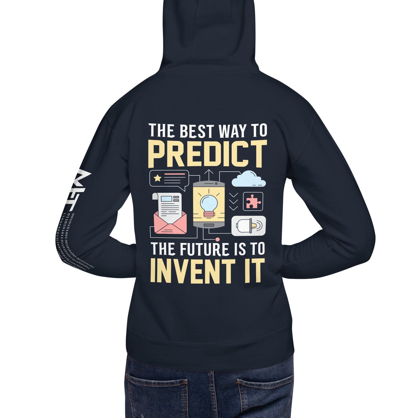 The Best Way to Predict Future is to invent it Unisex Hoodie ( Back Print ) by DarkByteGear