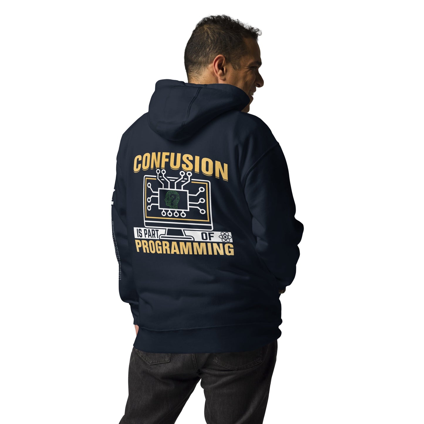 Confusion is Part of Programming Unisex Hoodie ( Back Print ) by DarkByteGear