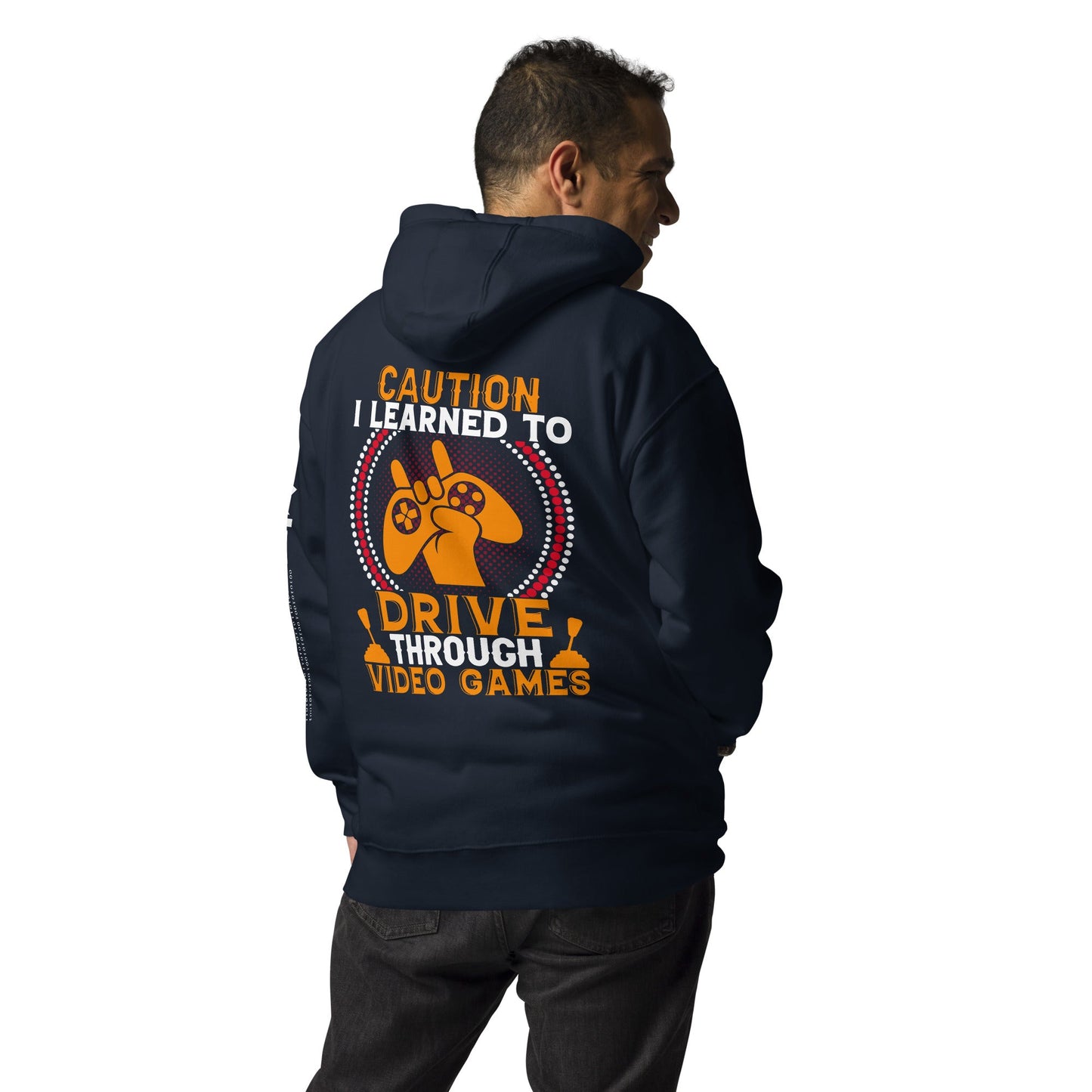 Caution! I learned to Drive Video Games Unisex Hoodie ( Back Print ) by DarkByteGear