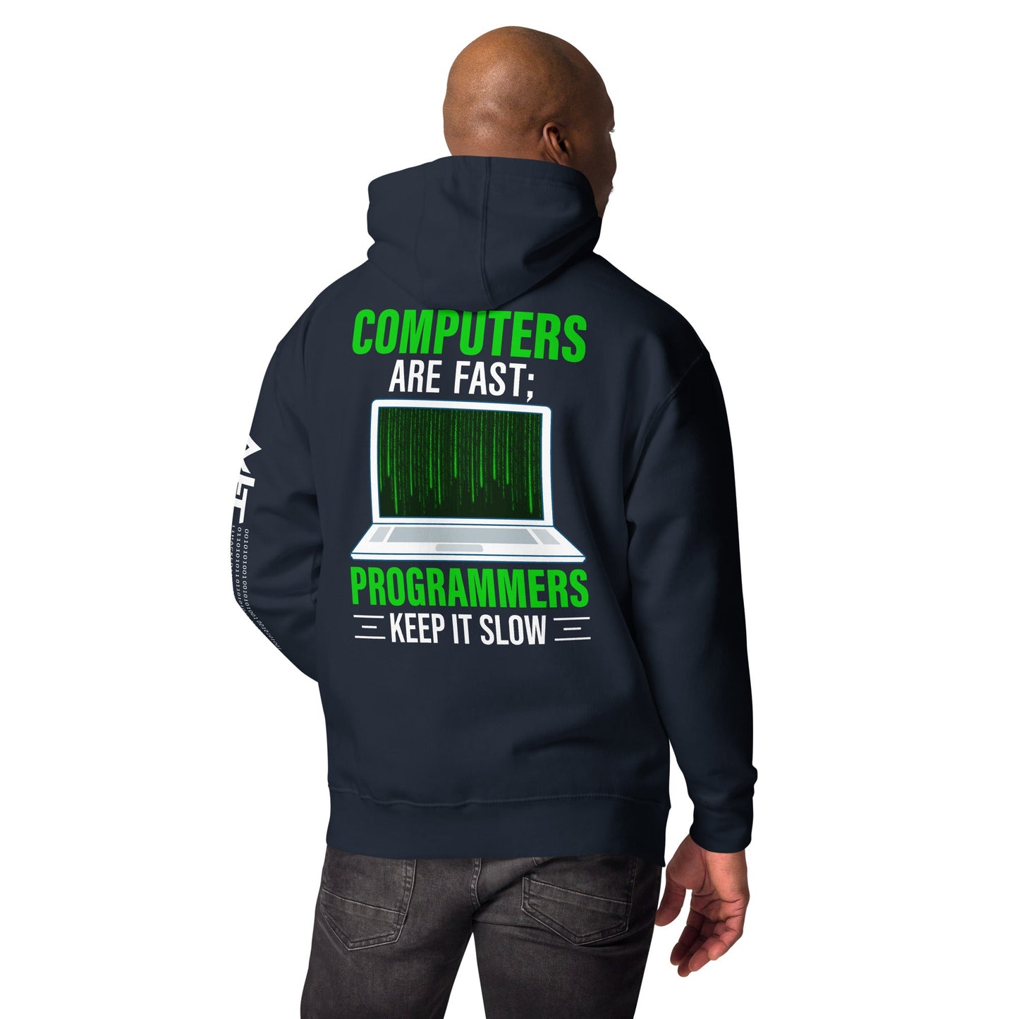 Computers are fast; Programmers - Unisex Hoodie ( Back Print ) by DarkByteGear