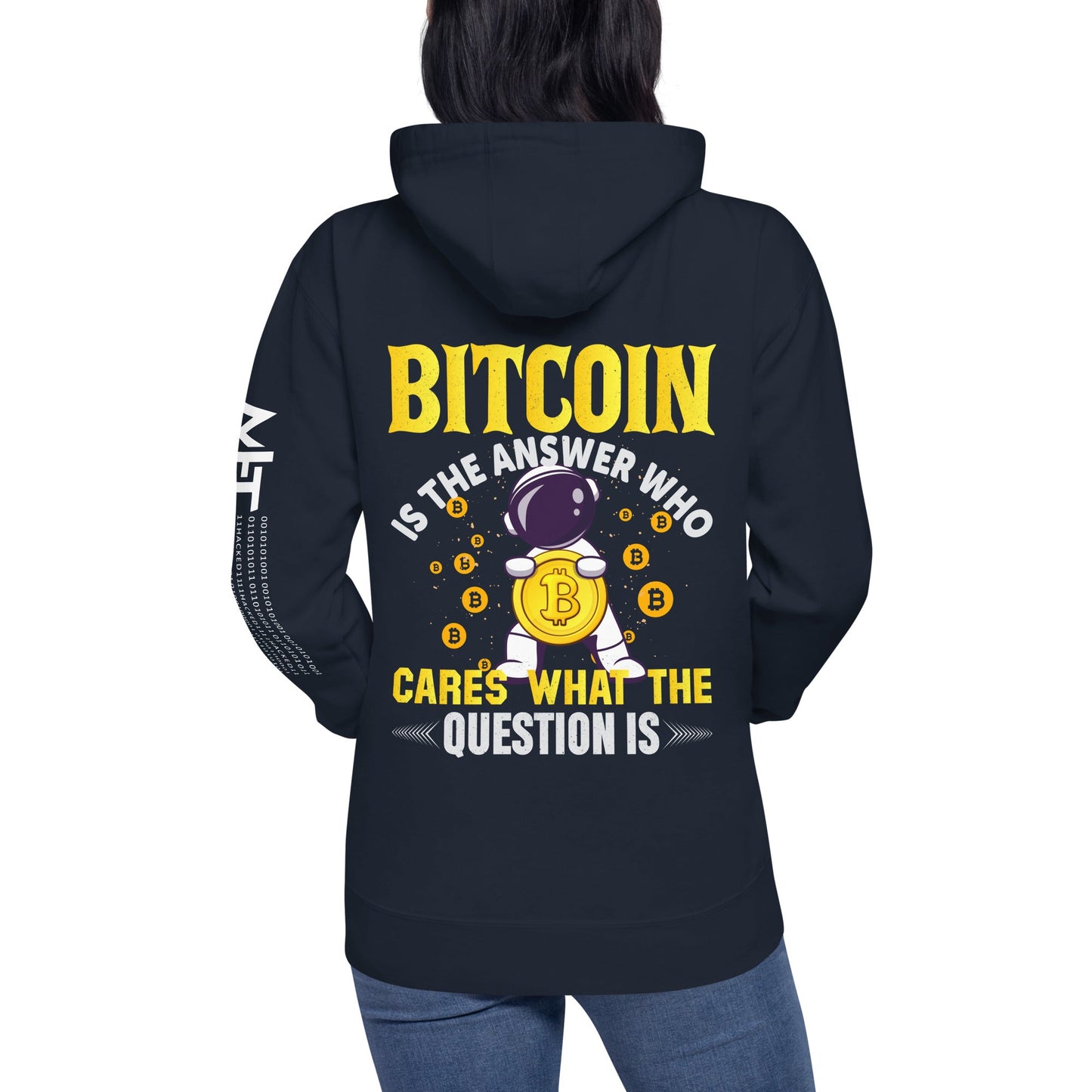 Bitcoin is the Answer! Who Cares what the question is? - Unisex Hoodie ( Back Print ) by DarkByteGear