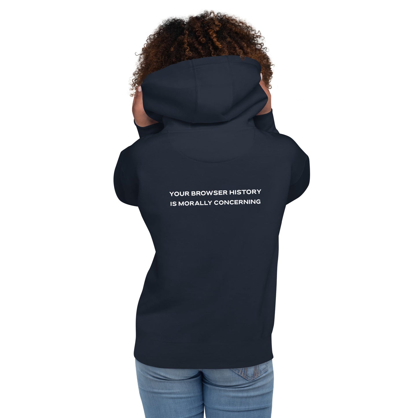 Your Browser History is Morally Concerning Unisex Hoodie ( Back Print ) by DarkByteGear