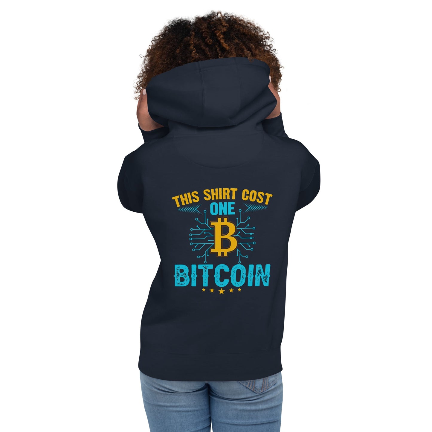 This Shirt Costs one Bitcoin - Unisex Hoodie ( Back Print ) by DarkByteGear
