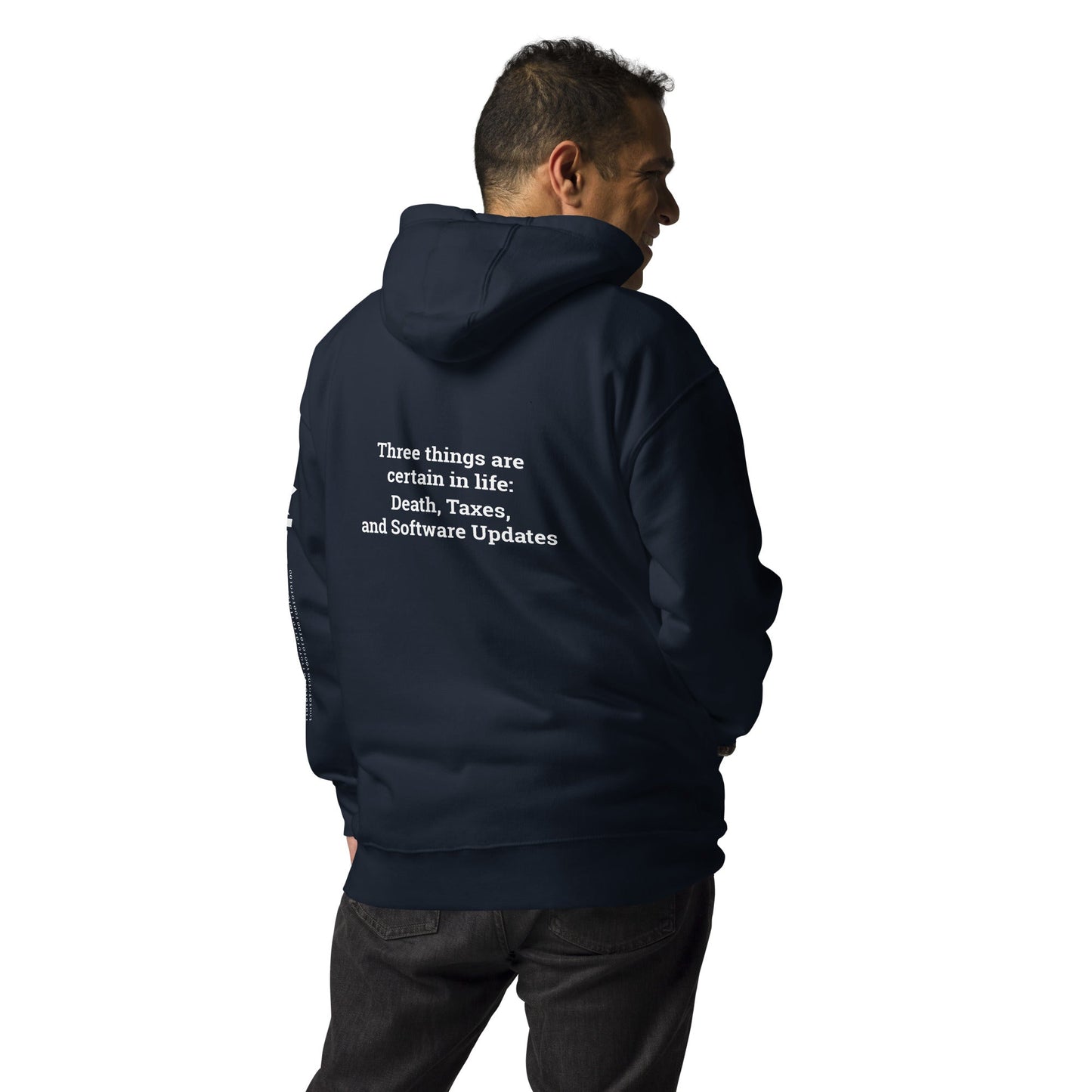 Three Things are certain in life Death, Taxes and Software Updates - Unisex Hoodie by DarkByteGear