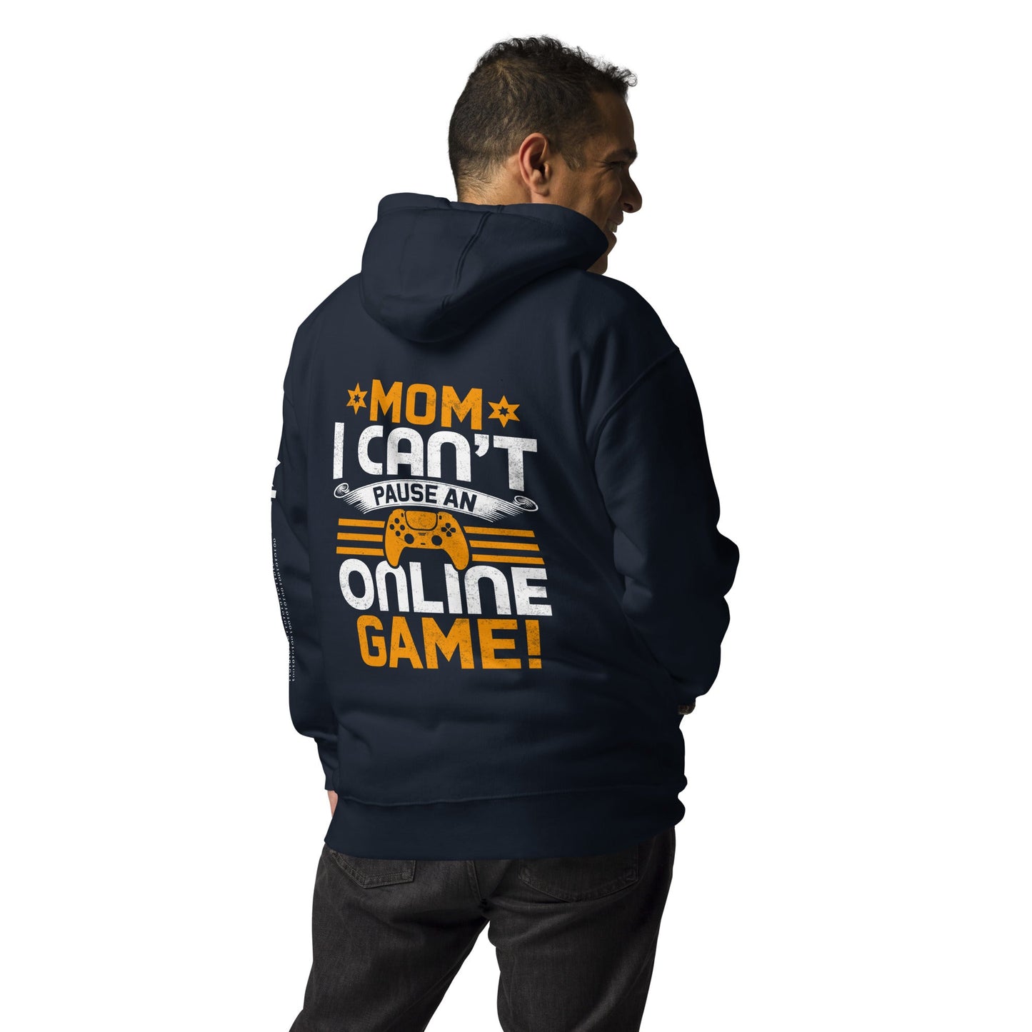 *MOM*! I can't Pause an Online Game - Unisex Hoodie ( Back Print ) by DarkByteGear