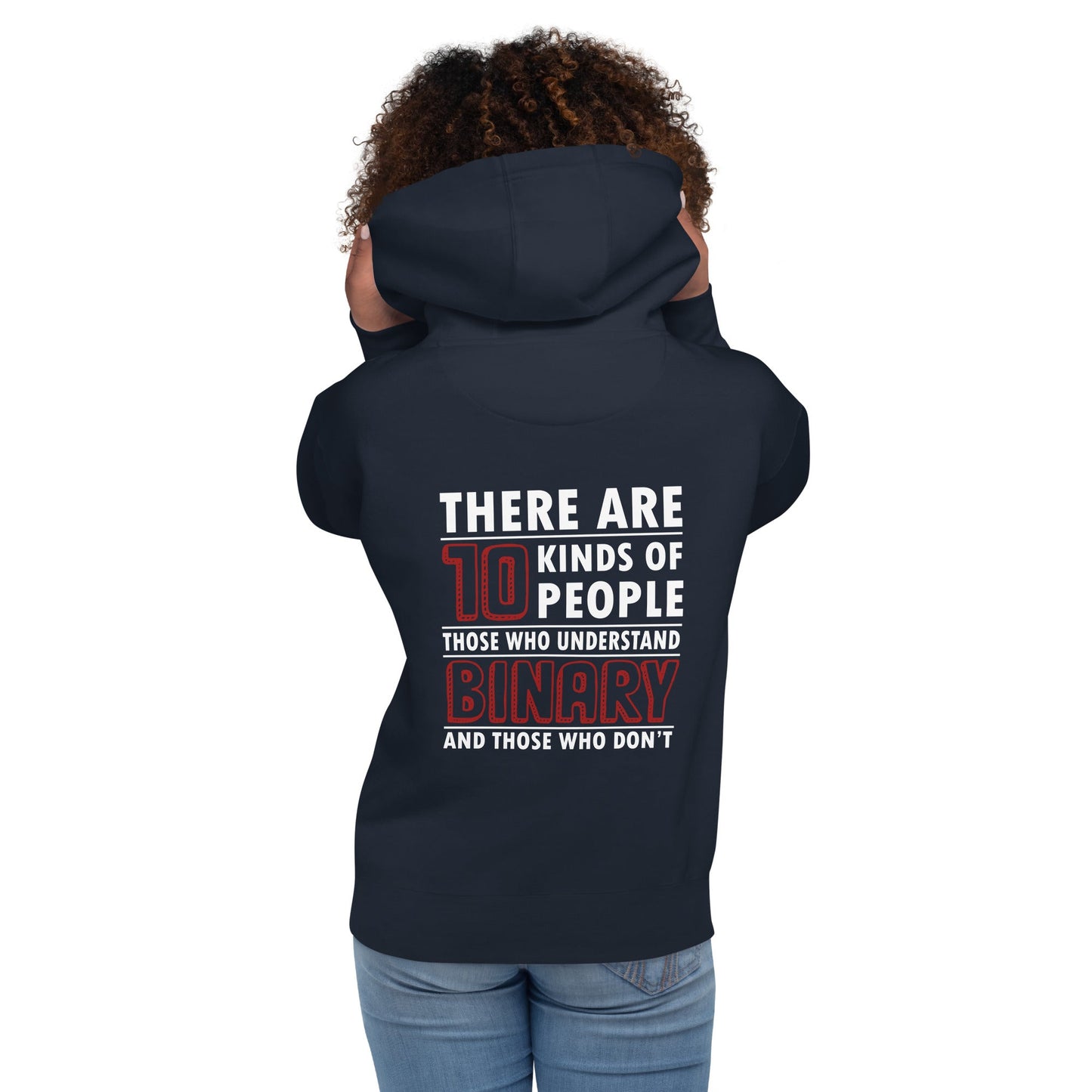 There are 10 kinds of People - Unisex Hoodie ( Back Print ) by DarkByteGear