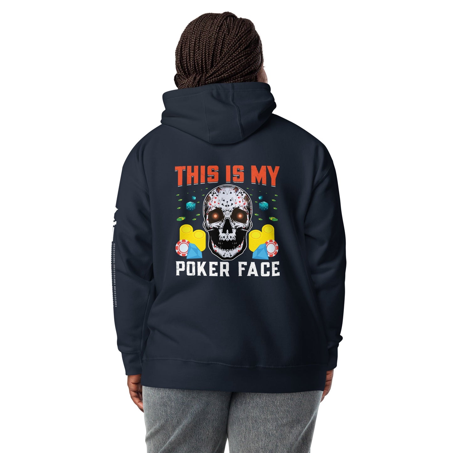 This is My Poker Face - Unisex Hoodie ( Back Print ) by DarkByteGear