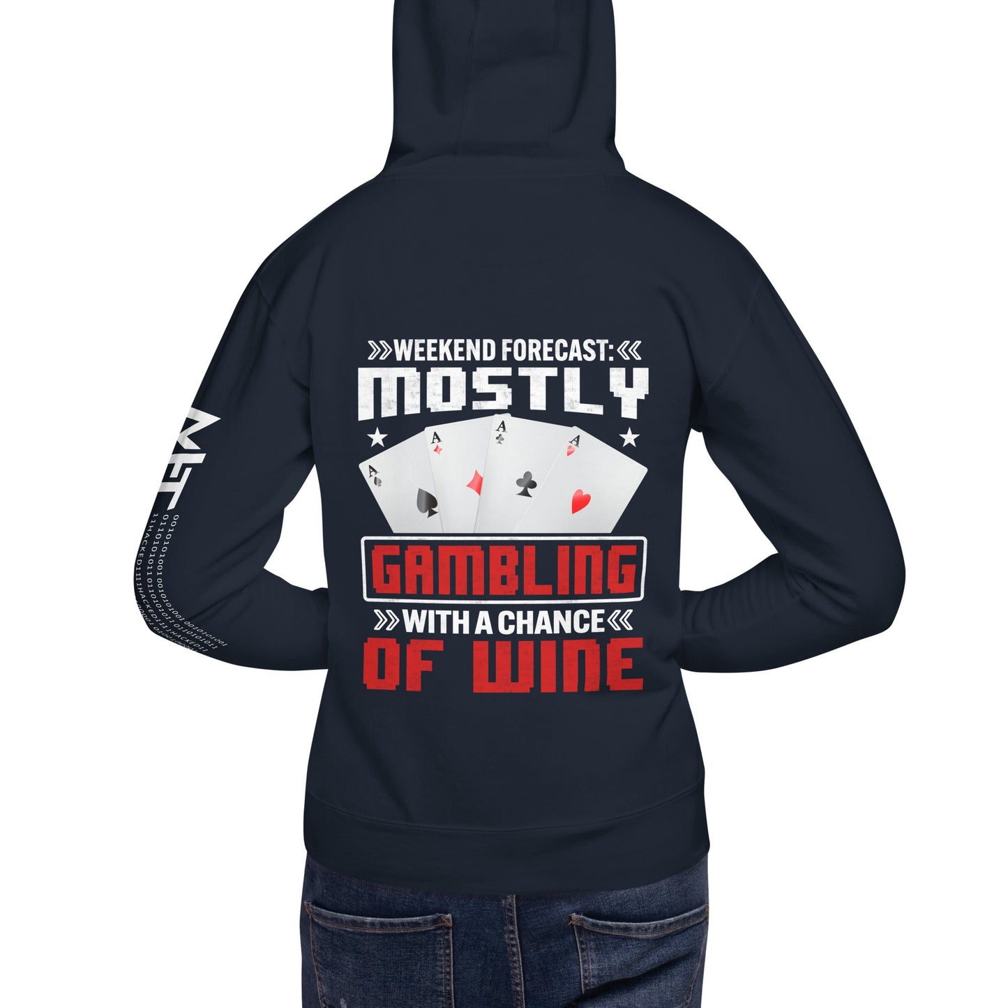 Weekend Forecast Mostly Gambling With a Chance of Wine - Unisex Hoodie ( Back Print ) by DarkByteGear