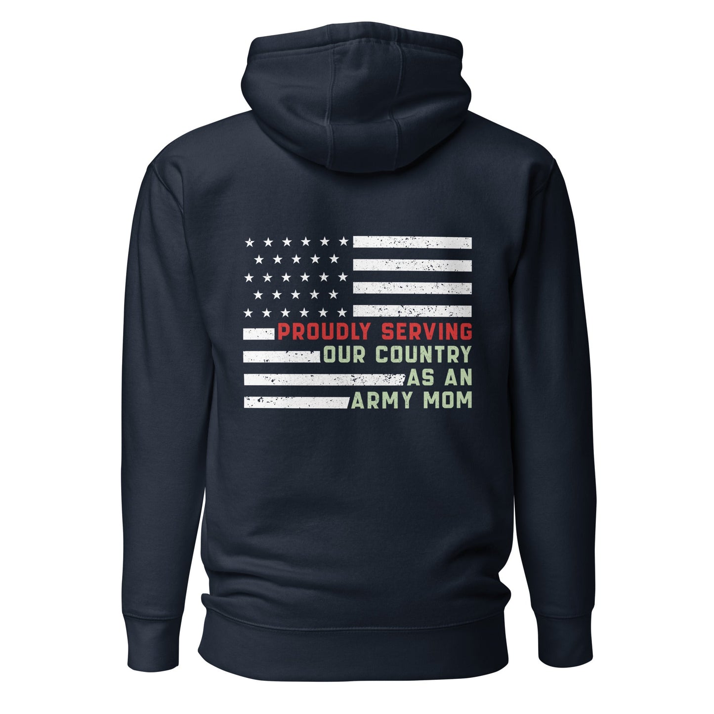 Proudly Serving as an Army Mom - Unisex Hoodie ( Back Print ) by DarkByteGear