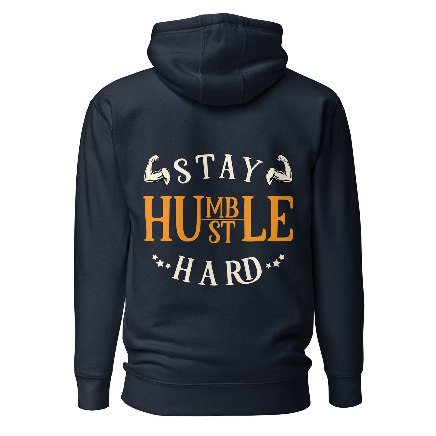 Stay Humble; Hustle Hard - Unisex Hoodie ( Back Print ) by DarkByteGear