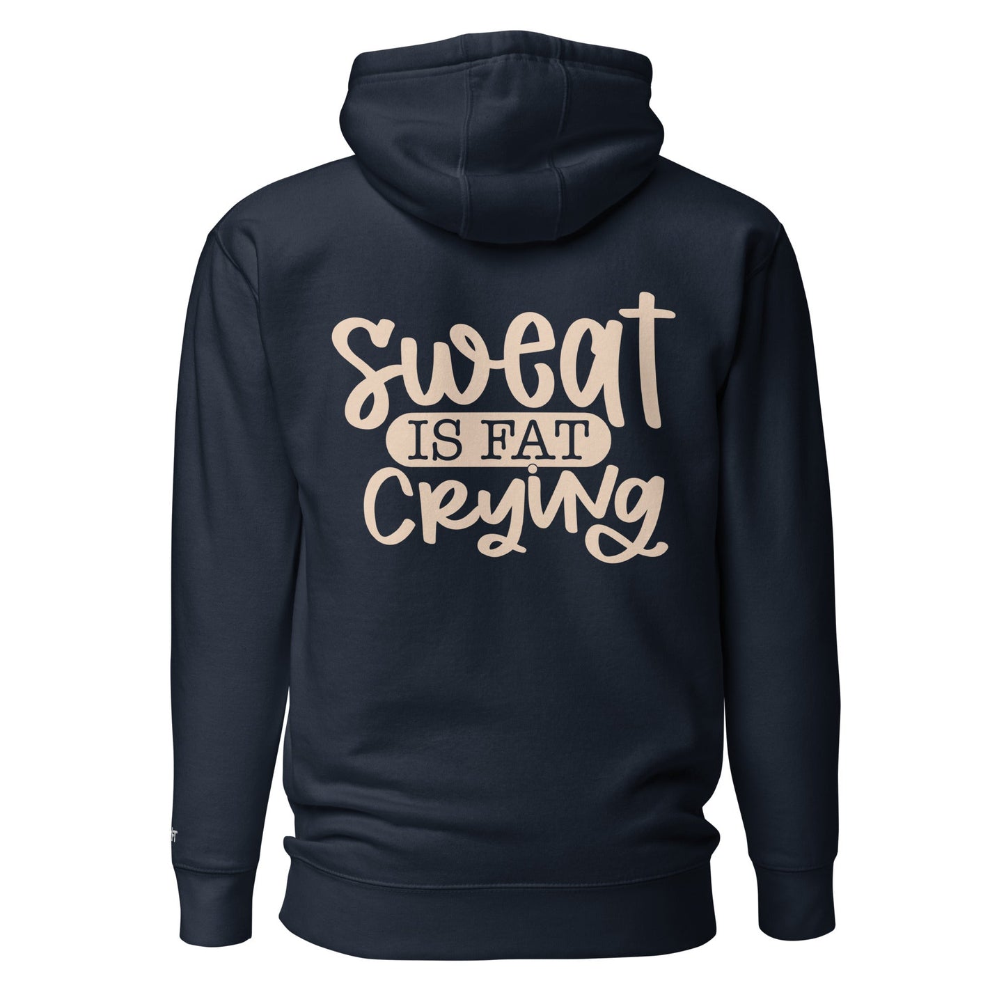 Sweat is fat crying - Unisex Hoodie (back print) by DarkByteGear