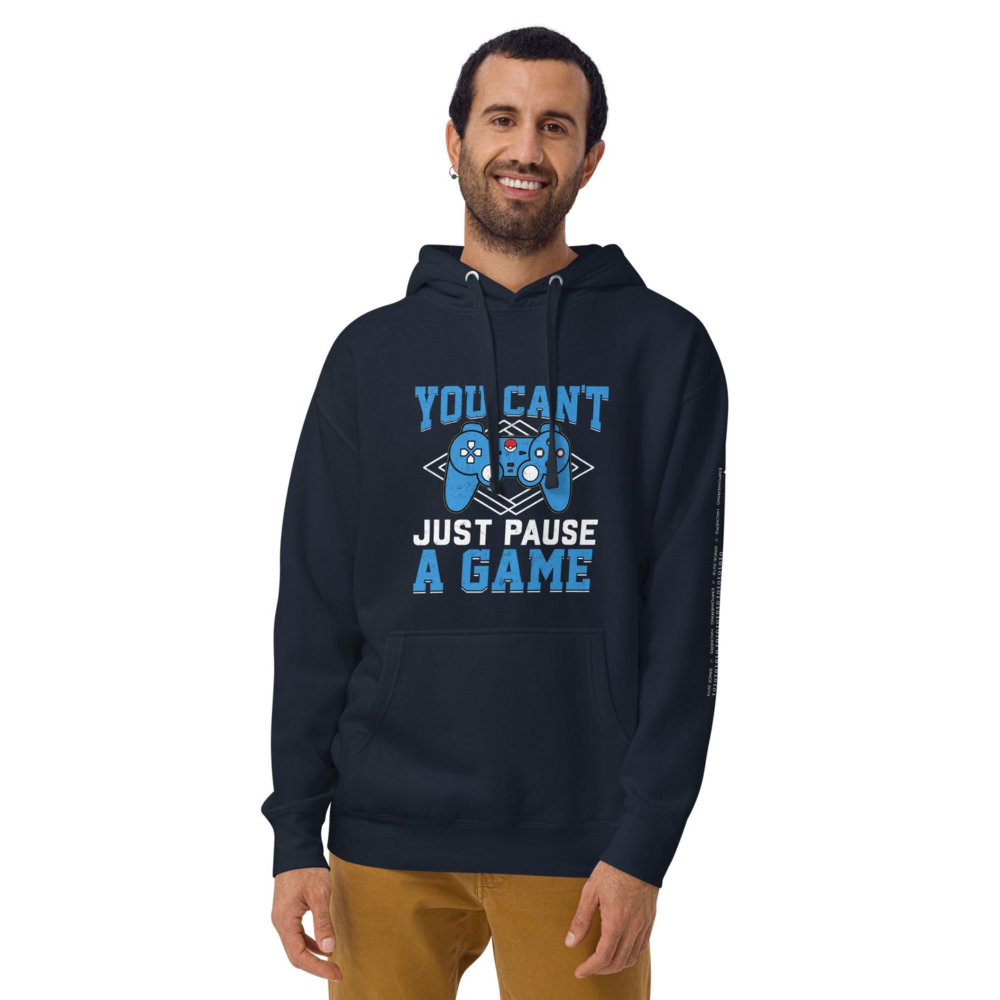 You Can't Just Pause a Game Unisex Hoodie by DarkByteGear