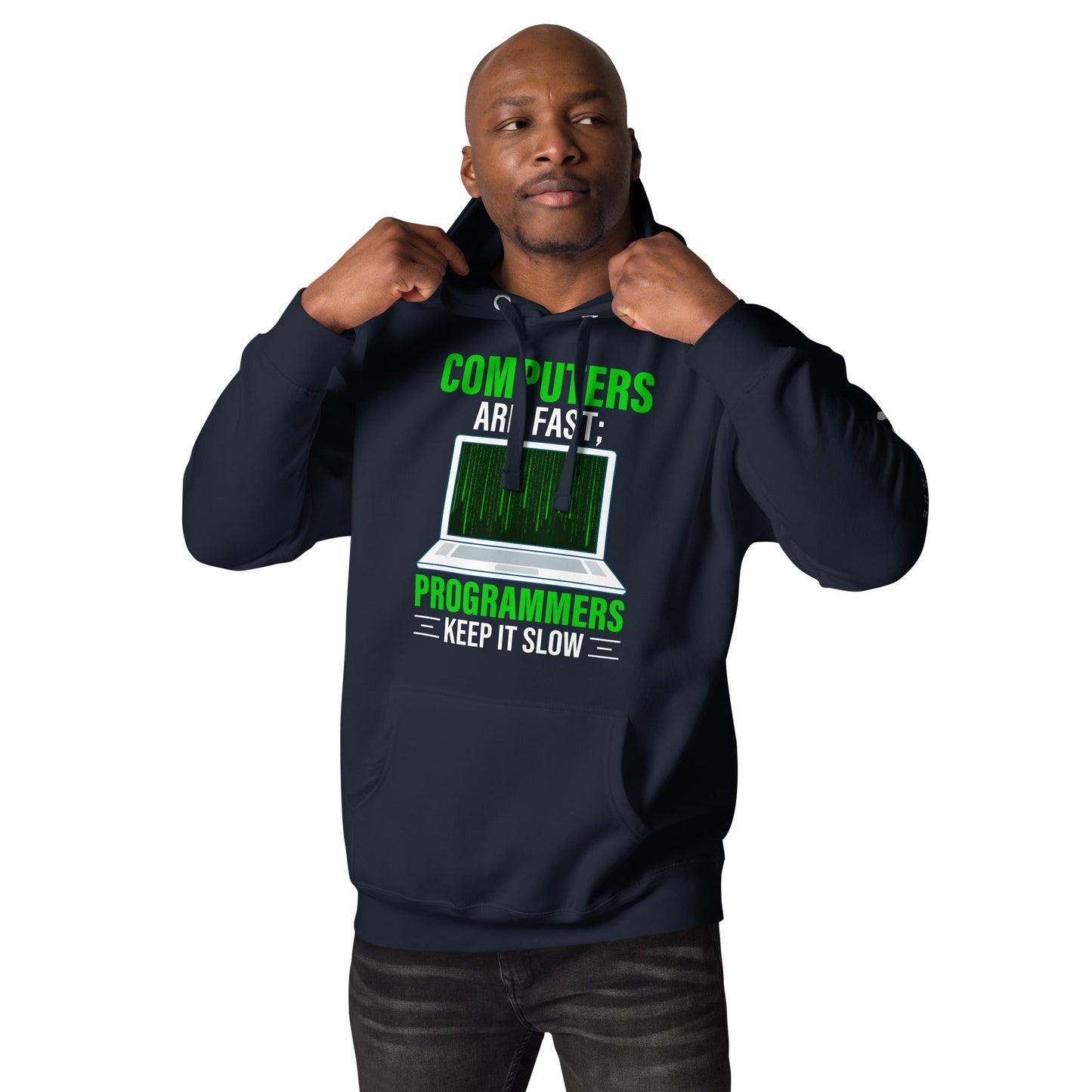Computers are fast; Programmers - Unisex Hoodie by DarkByteGear
