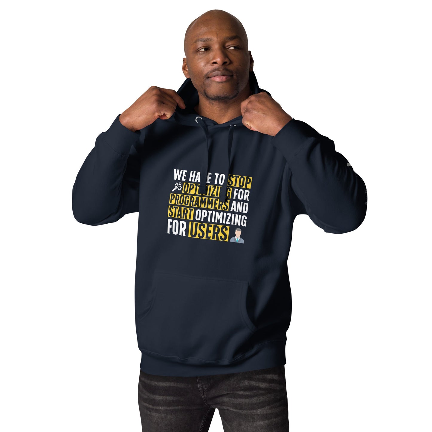 We have to stop optimizing for programmers and start optimizing for users - Unisex Hoodie by DarkByteGear