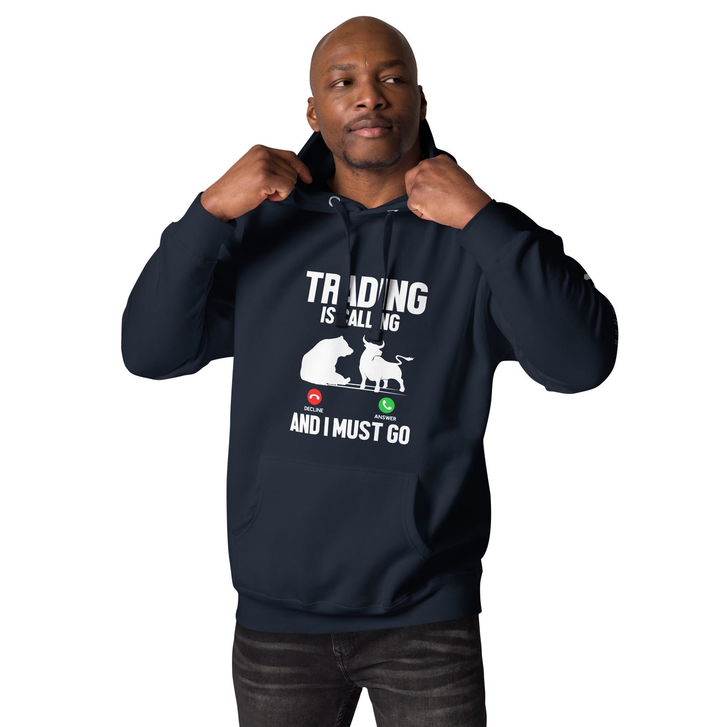Trading is Calling Decline Answer and I Must go (DB) - Unisex Hoodie by DarkByteGear