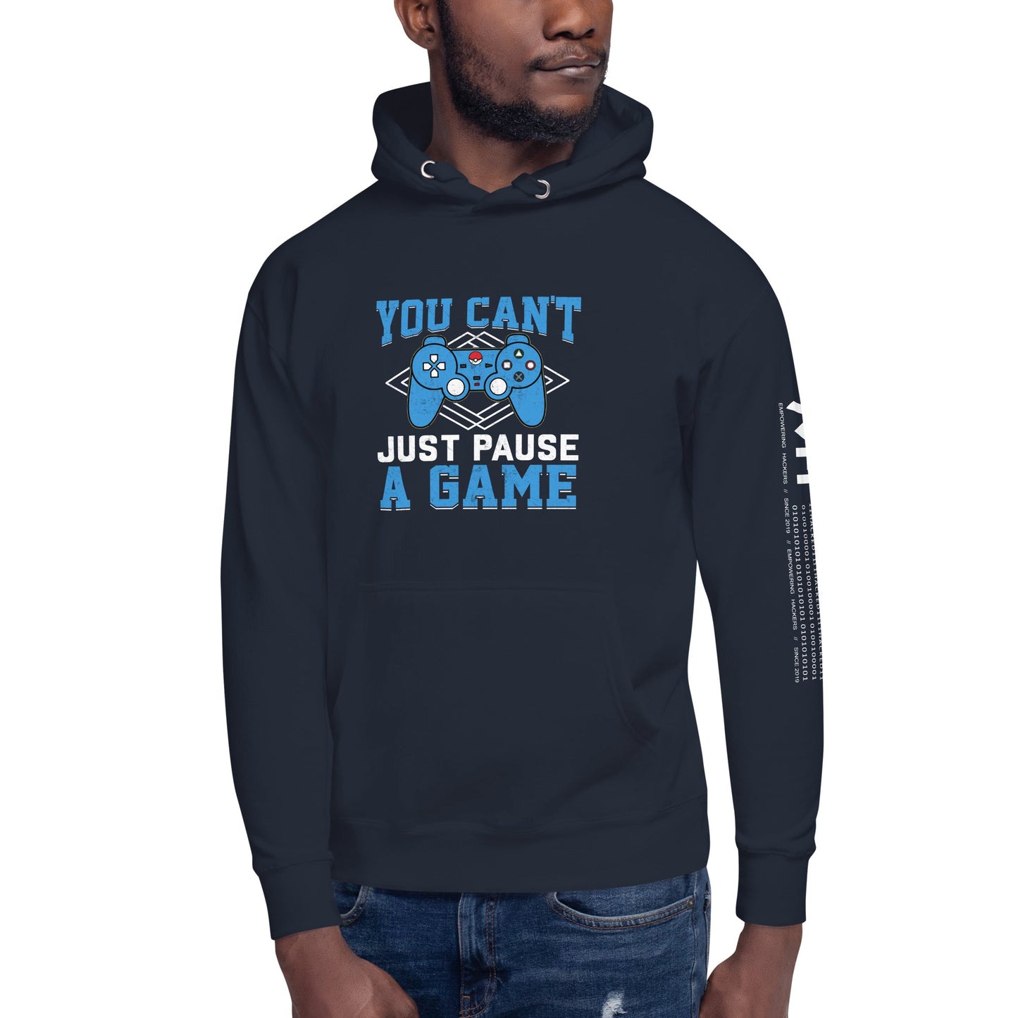 You can't just Pause a Game - Unisex Hoodie by DarkByteGear