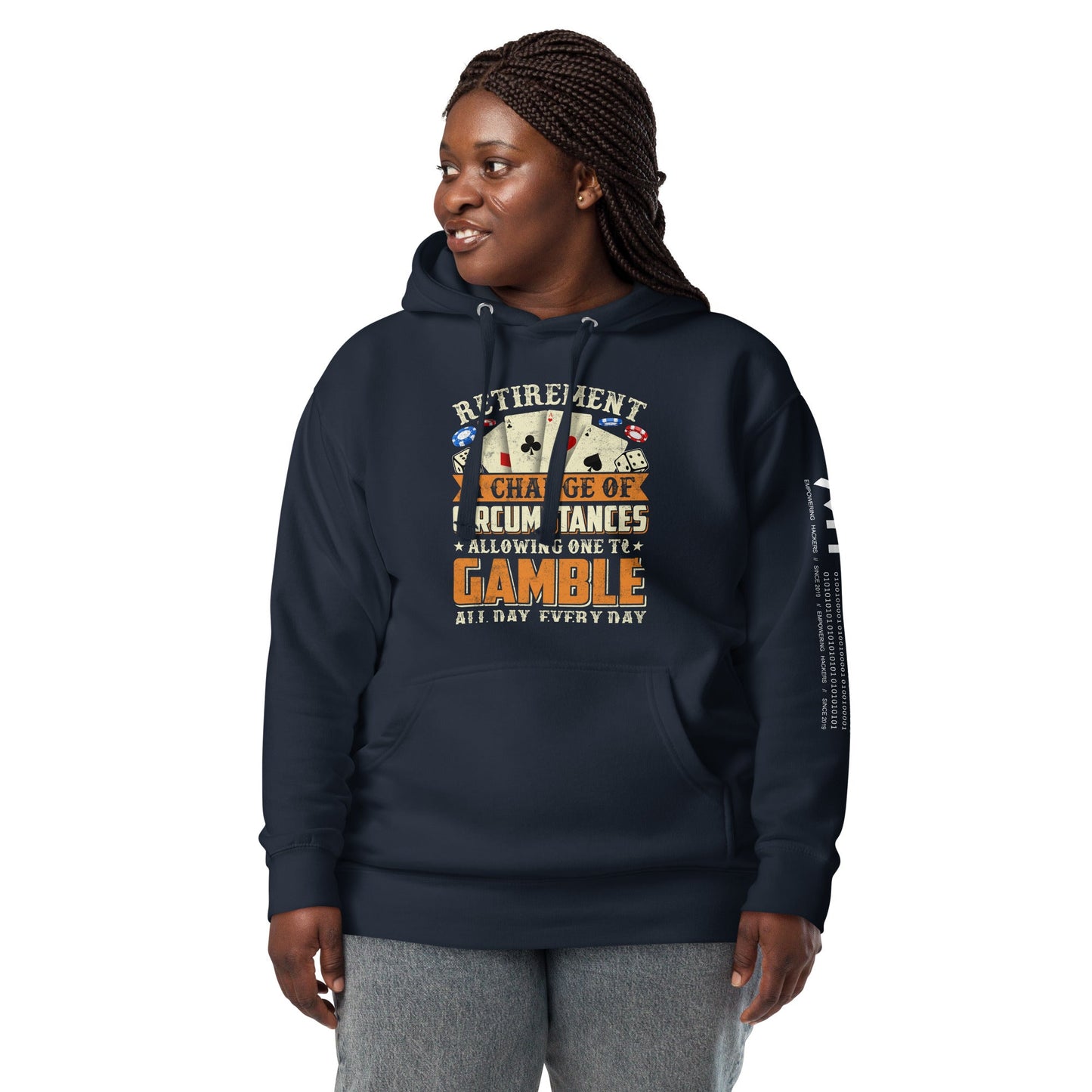Retirement ; a Change of Circumstance allowing One to Gamble all day everyday - Unisex Hoodie by DarkByteGear