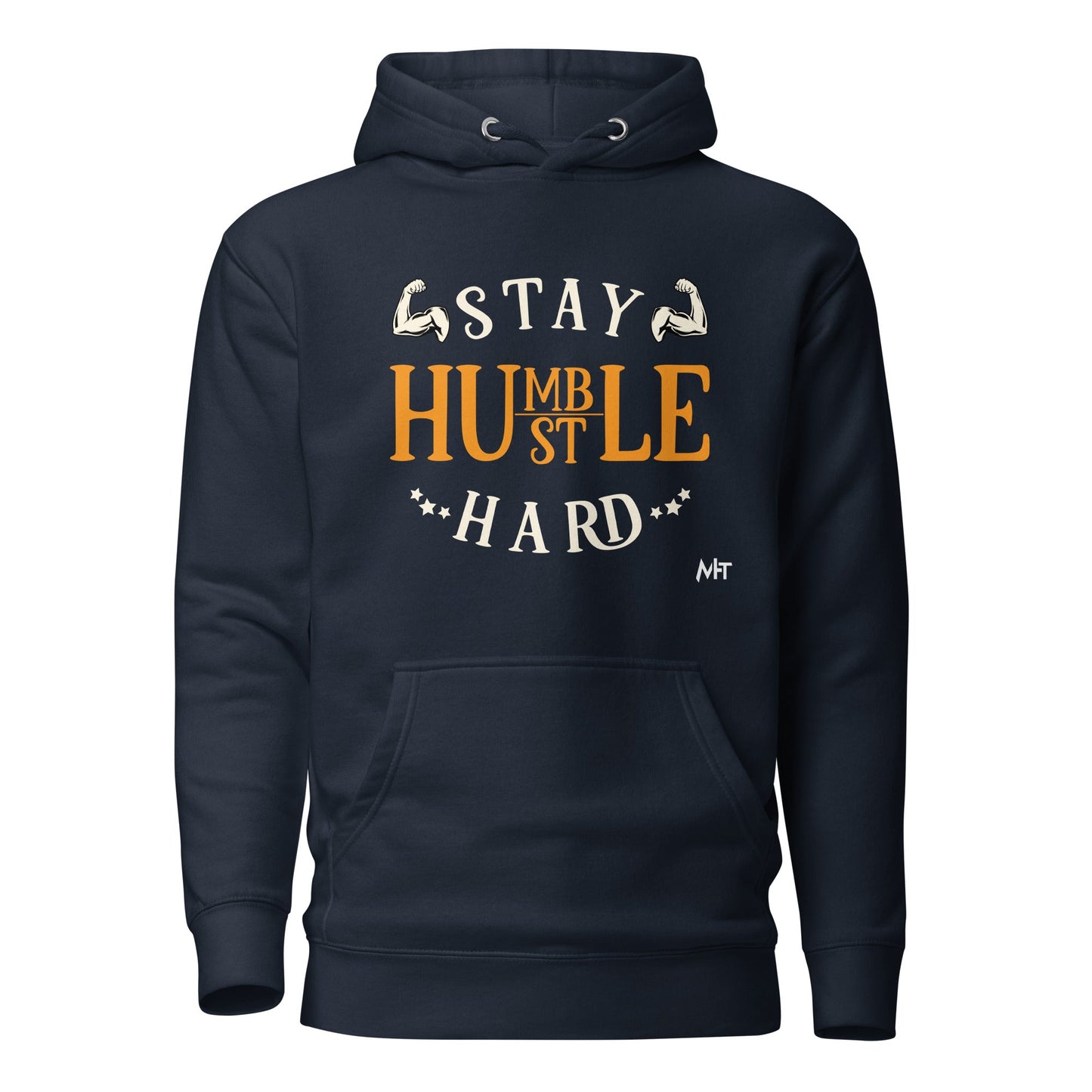 Stay Humble; Hustle Hard - Unisex Hoodie by DarkByteGear