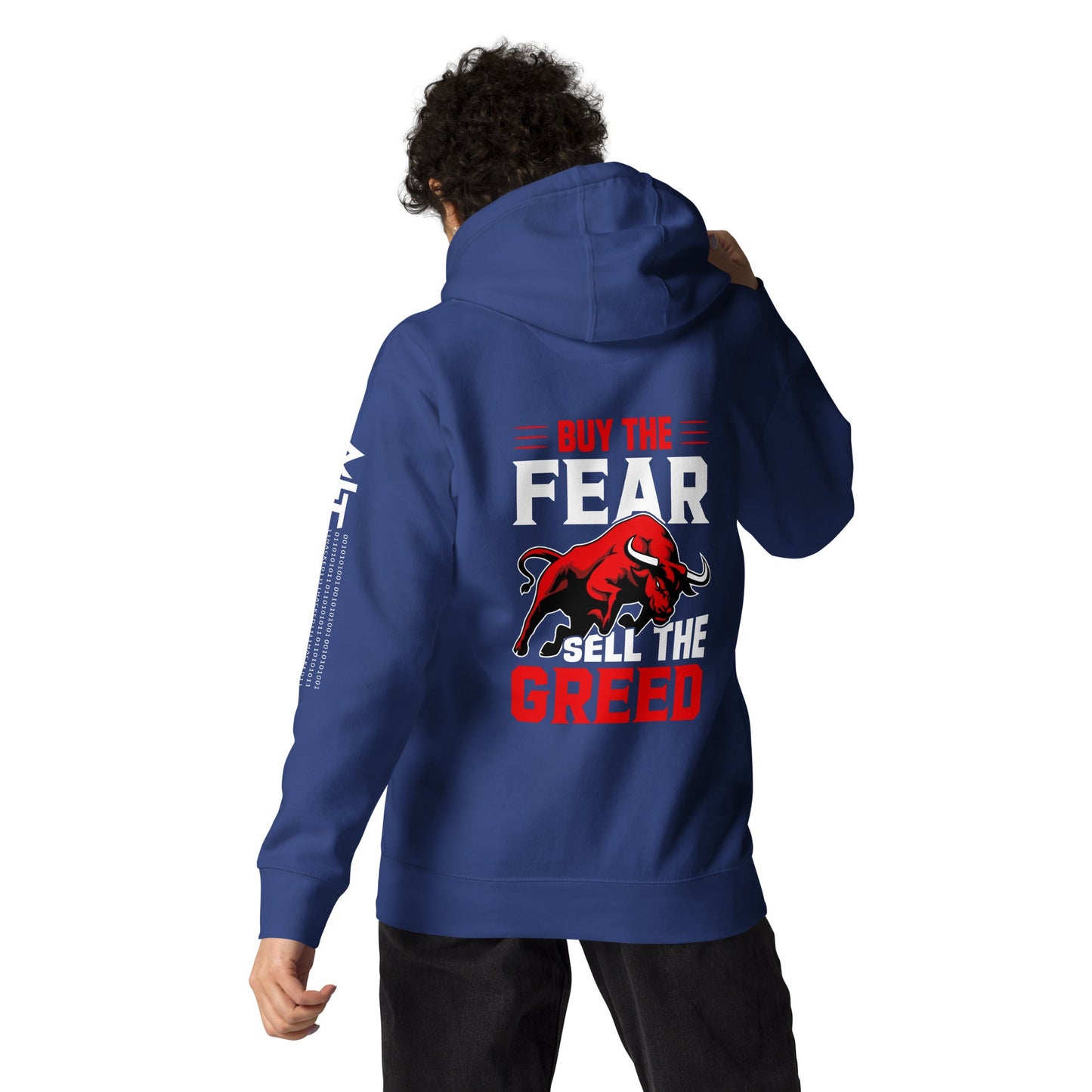 Buy the Fear; Sell the Greed V1 - Unisex Hoodie ( Back Print ) by DarkByteGear