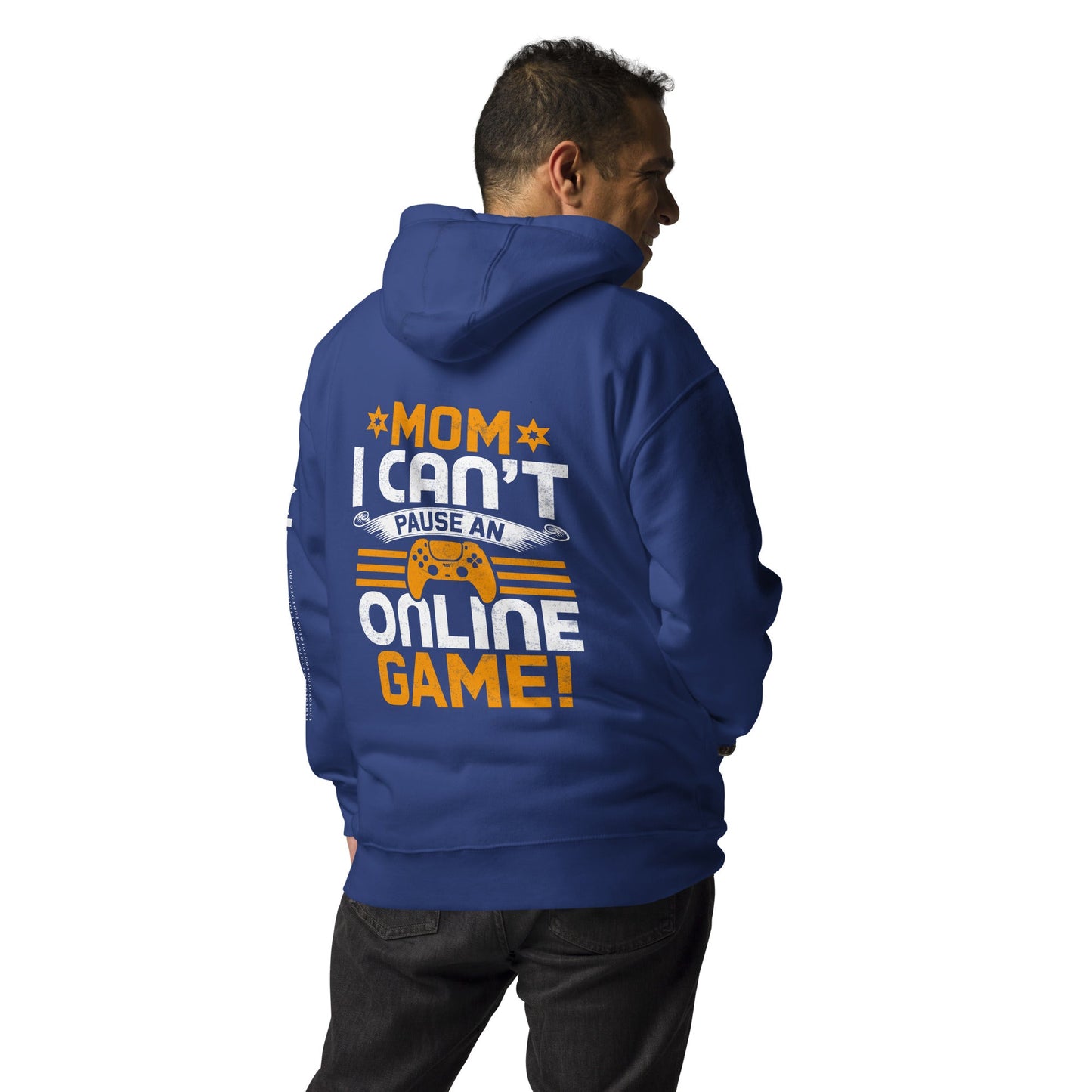 *MOM*! I can't Pause an Online Game - Unisex Hoodie ( Back Print ) by DarkByteGear
