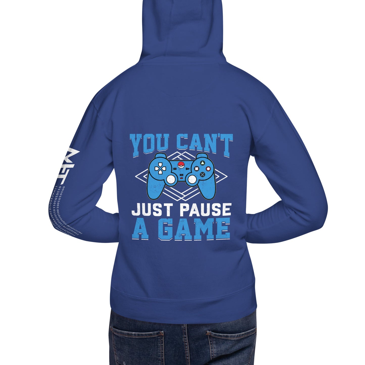 You can't just Pause a Game - Unisex Hoodie ( Back Print ) by DarkByteGear