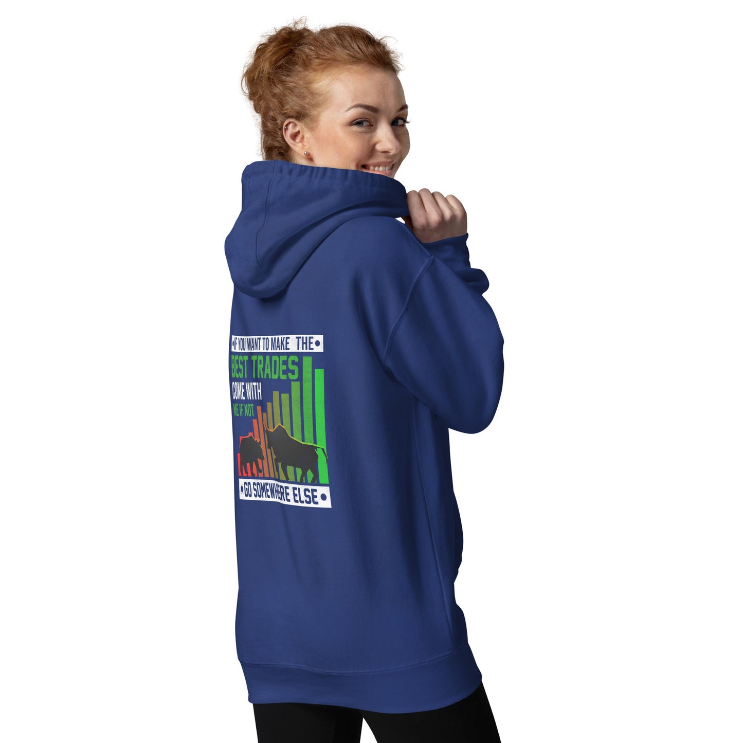 If you Want to Make the best trades, Come with me if not, go somewhere else Eyasir - Unisex Hoodie ( Back Print ) by DarkByteGear