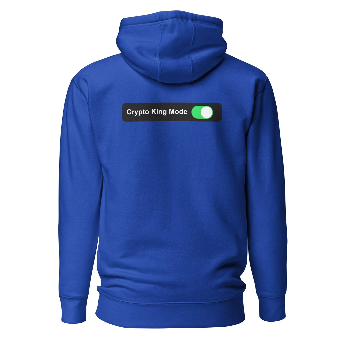 Crypto King Mode On - Unisex Hoodie (back print) by DarkByteGear