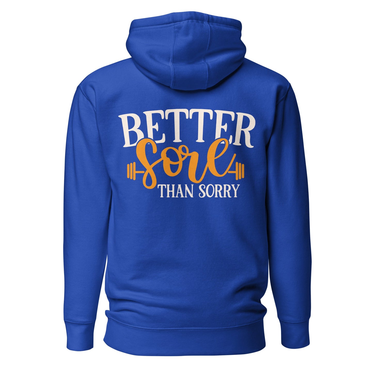 Better Sore Than Sorry - Unisex Hoodie (back print) by DarkByteGear