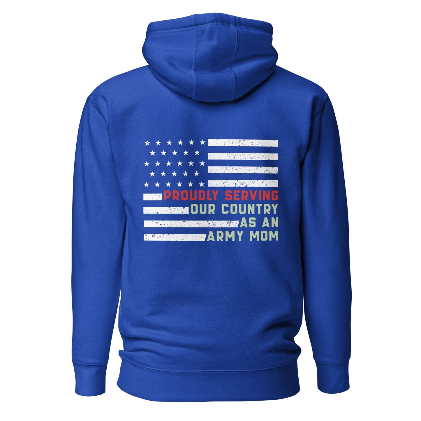 Proudly Serving as an Army Mom - Unisex Hoodie ( Back Print ) by DarkByteGear