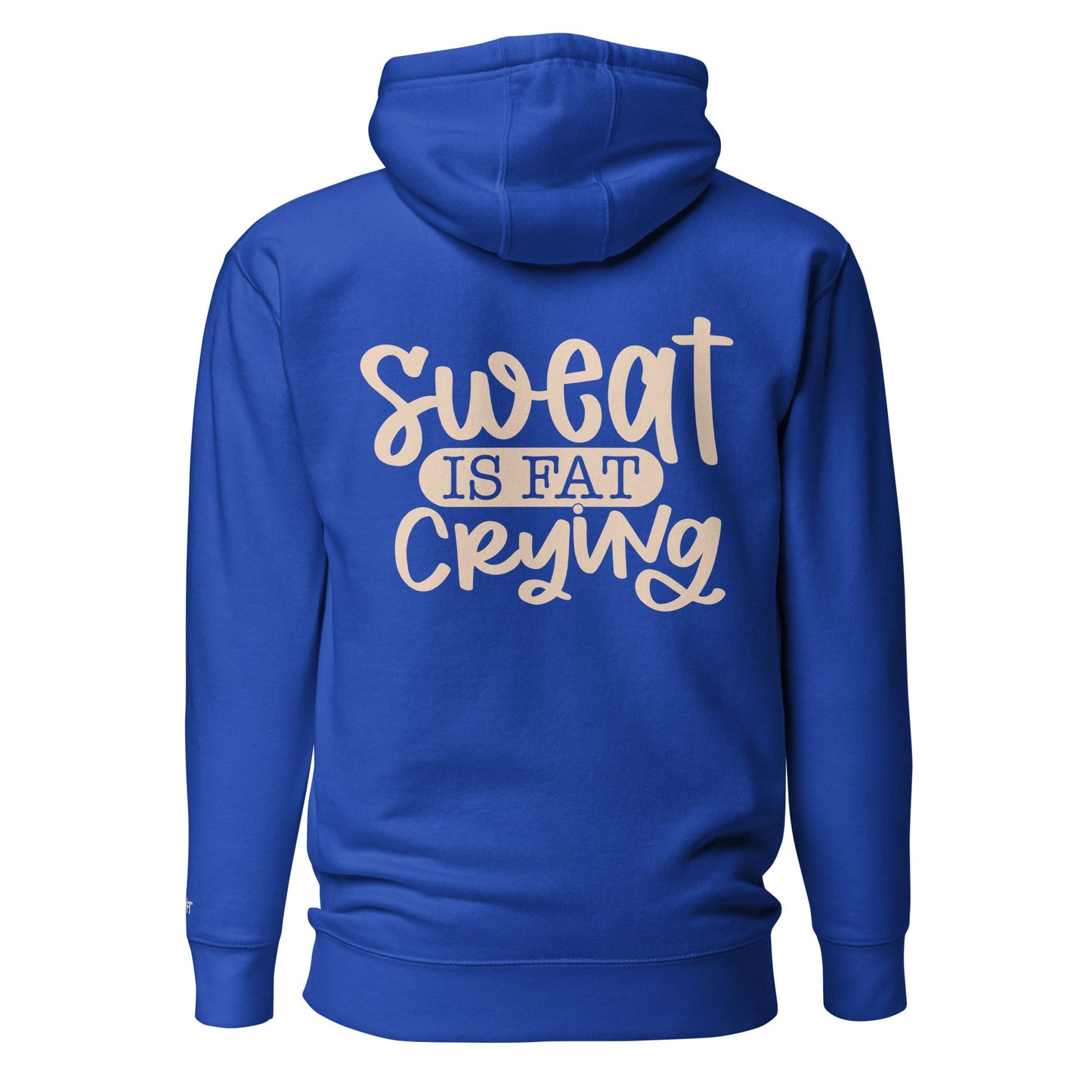 Sweat is fat crying - Unisex Hoodie (back print) by DarkByteGear