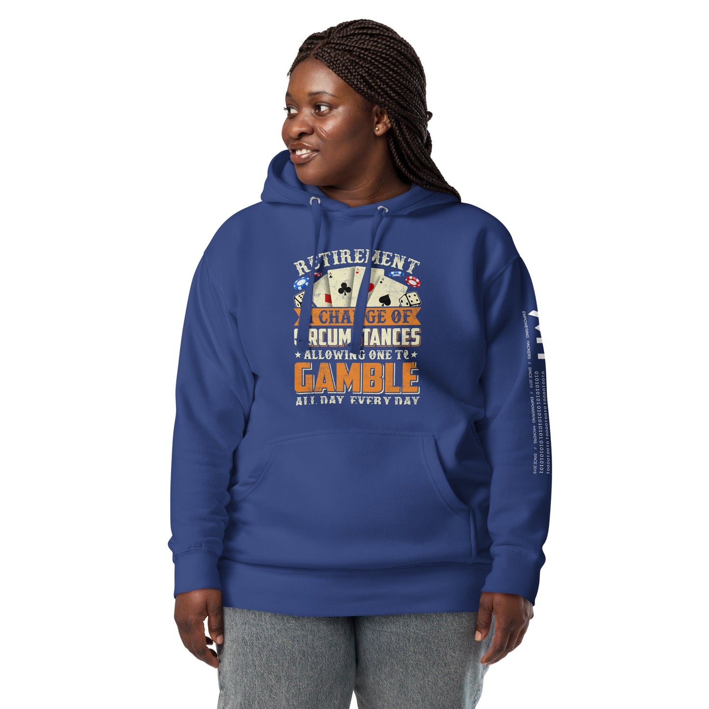 Retirement ; a Change of Circumstance allowing One to Gamble all day everyday - Unisex Hoodie by DarkByteGear