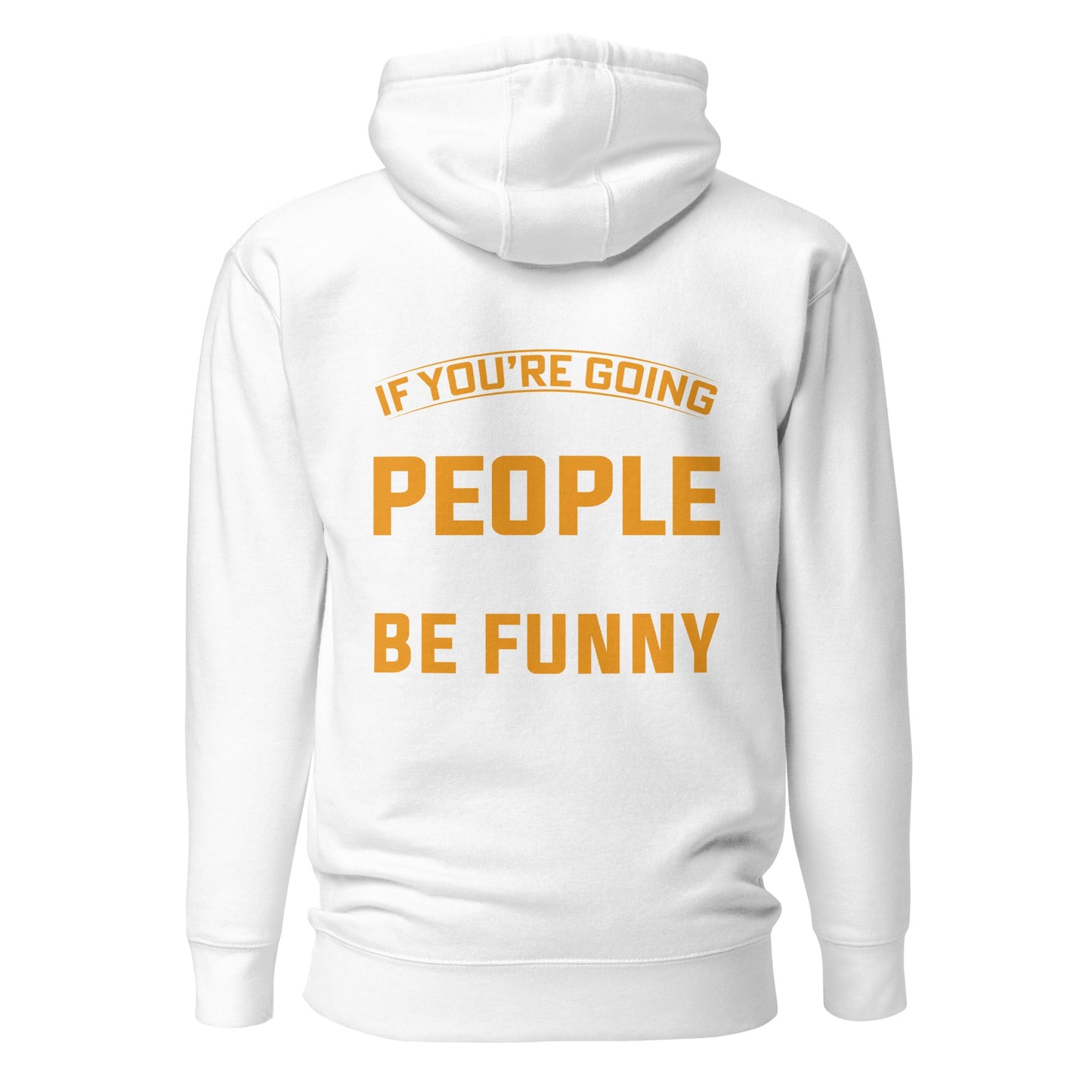 If you are going to tell the people the truth; be funny or they'll kill you - Unisex Hoodie ( Back Print ) by DarkByteGear
