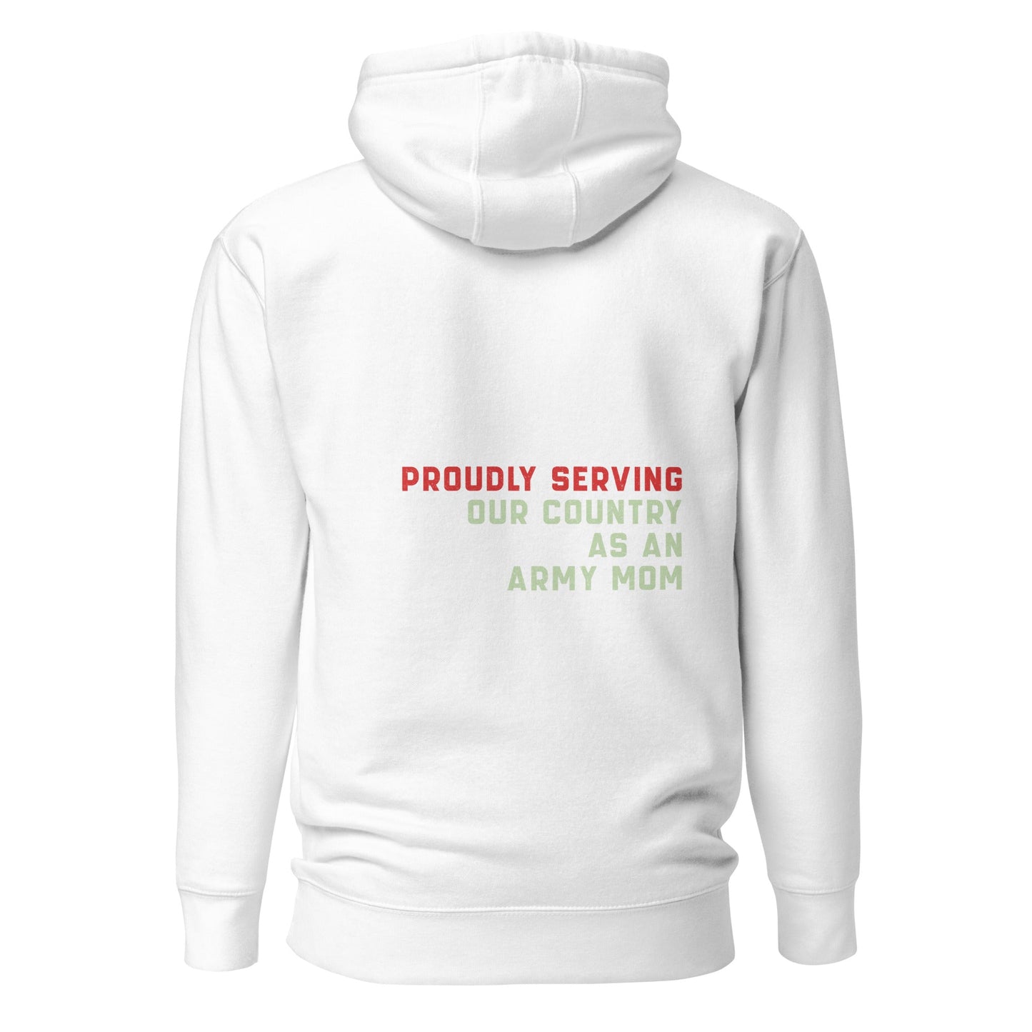 Proudly Serving as an Army Mom - Unisex Hoodie ( Back Print ) by DarkByteGear