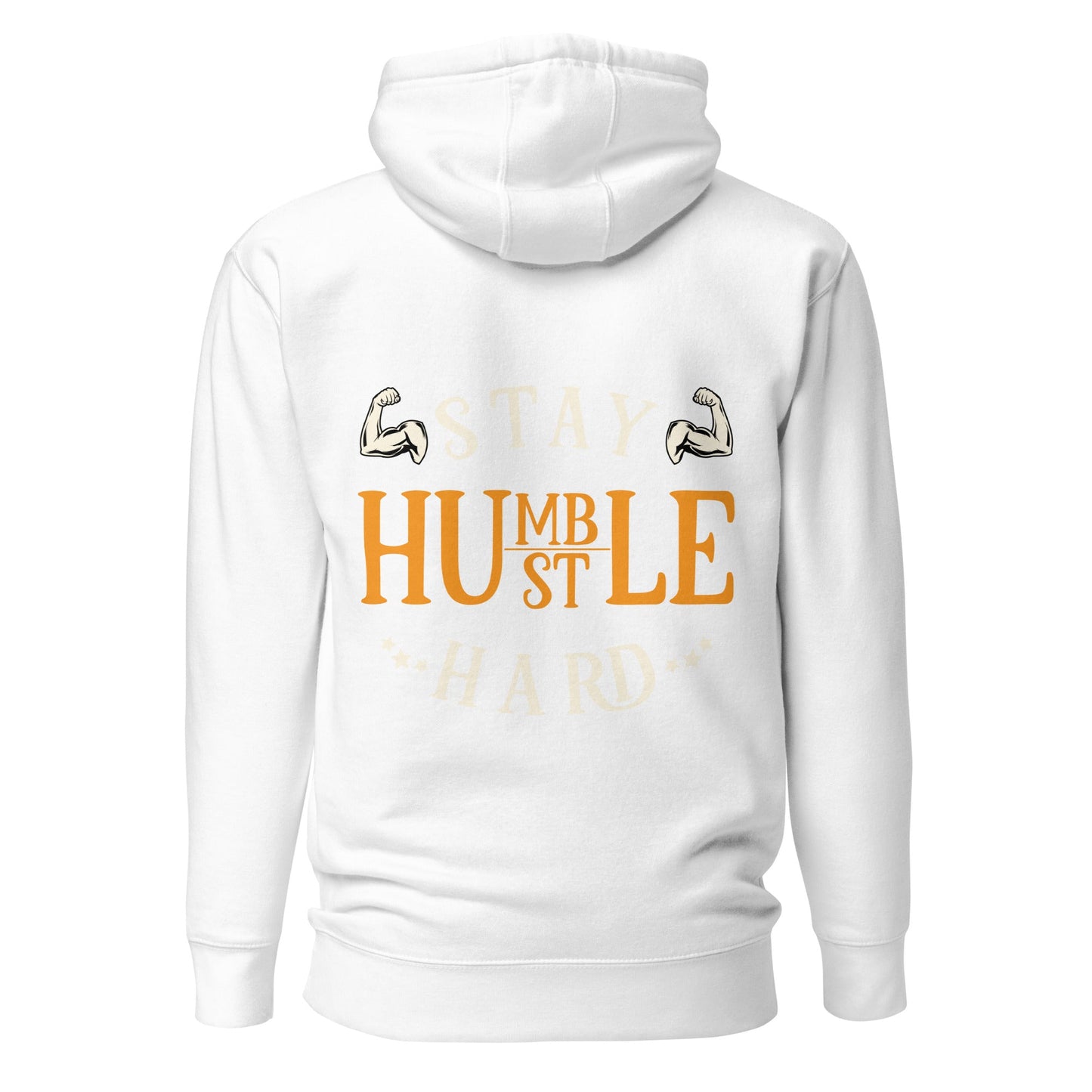 Stay Humble; Hustle Hard - Unisex Hoodie ( Back Print ) by DarkByteGear