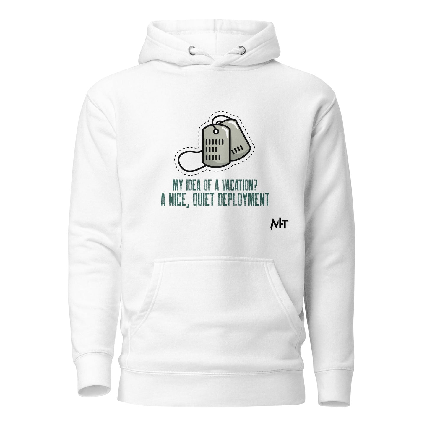 My idea of a vacation? A nice, quiet deployment v1 - Unisex Hoodie by DarkByteGear