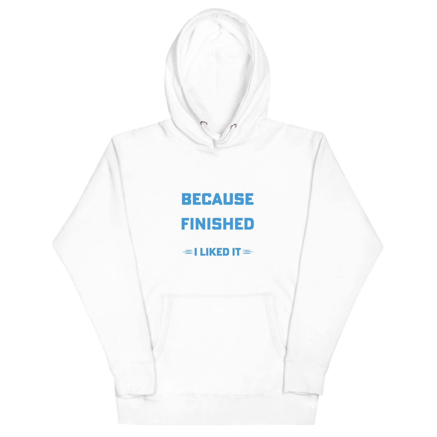 I clapped because - Unisex Hoodie by DarkByteGear