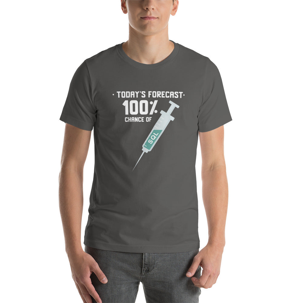 Today's forecast 100% chance of SQL injection - Short-Sleeve Unisex T-Shirt by DarkByteGear