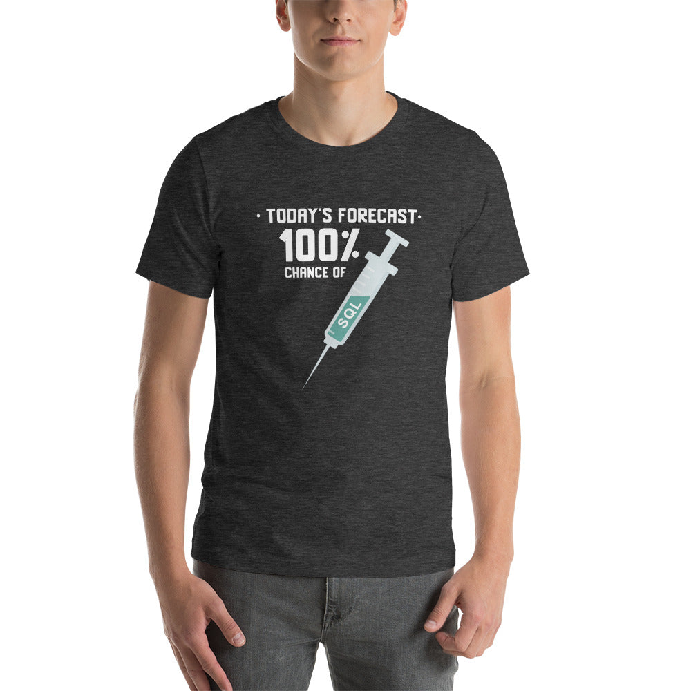 Today's forecast 100% chance of SQL injection - Short-Sleeve Unisex T-Shirt by DarkByteGear