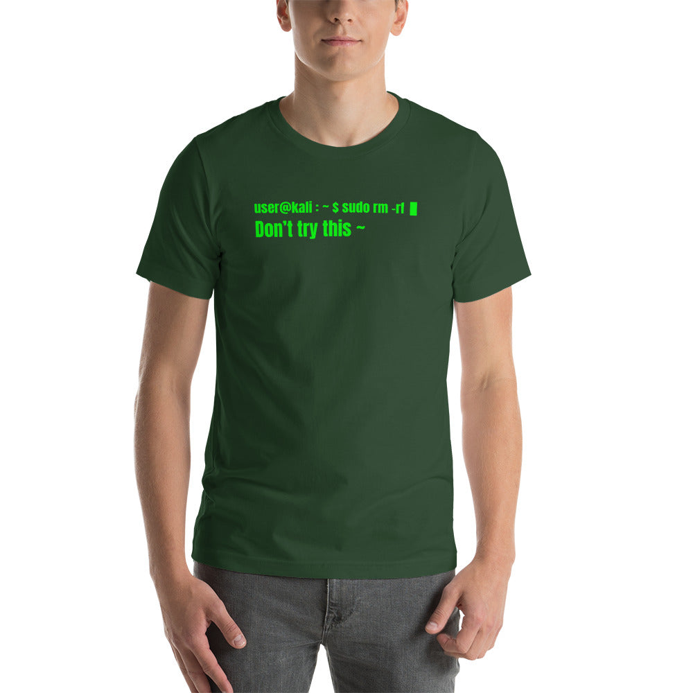 sudo rm -rf - Don't try this at home - Short-Sleeve Unisex T-Shirt by DarkByteGear