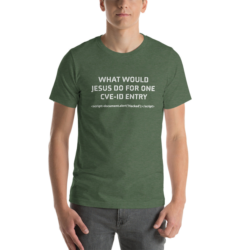 What would Jesus do for one CVE - Short-Sleeve Unisex T-Shirt by DarkByteGear