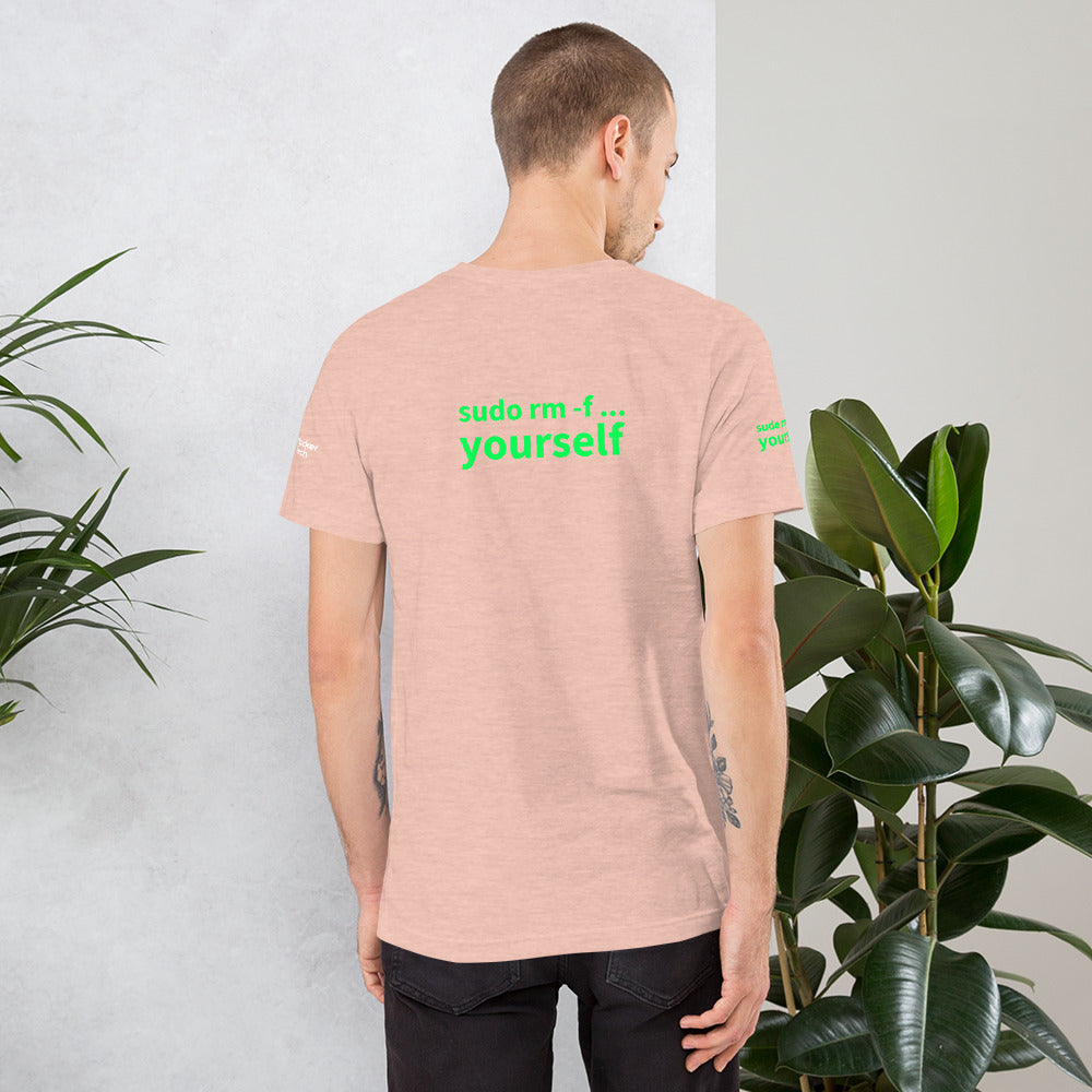 sudo rm -f yourself - Short-Sleeve Unisex T-Shirt (all sides print) by DarkByteGear