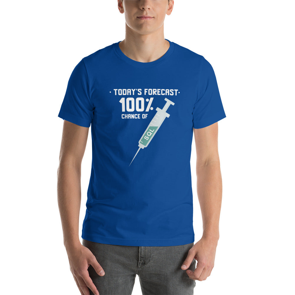 Today's forecast 100% chance of SQL injection - Short-Sleeve Unisex T-Shirt by DarkByteGear