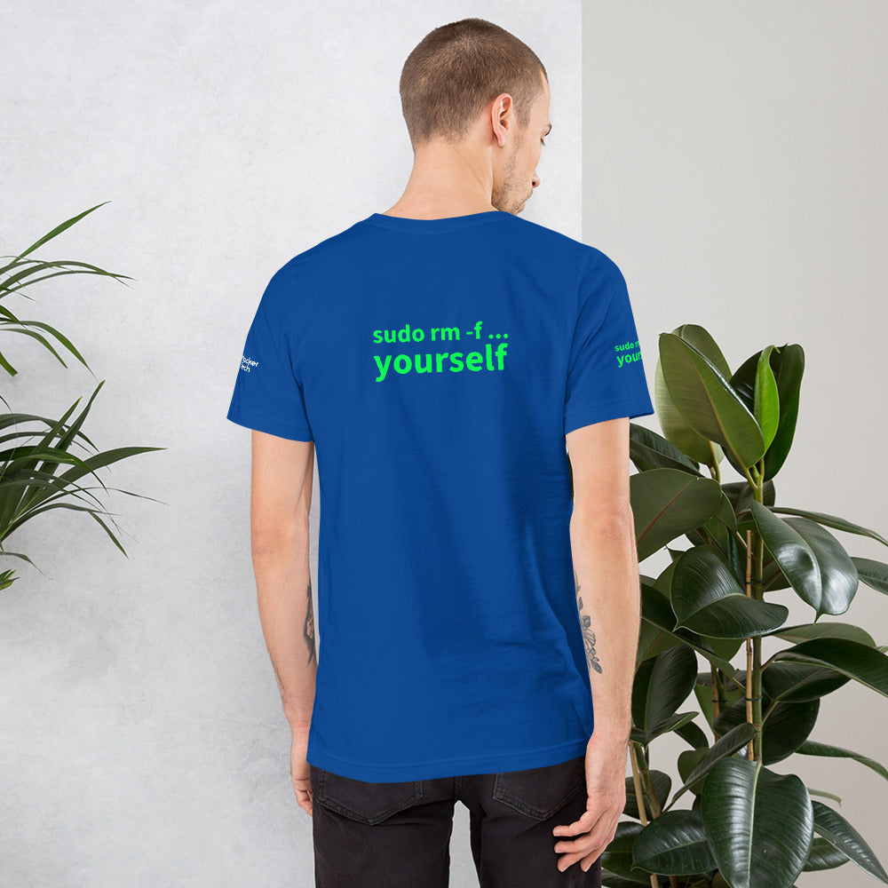 sudo rm -f yourself - Short-Sleeve Unisex T-Shirt (all sides print) by DarkByteGear