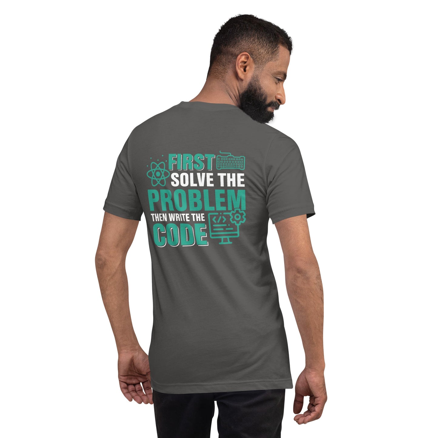 First, Solve the problem; then, Write the code V1 - Unisex t-shirt ( Back Print ) by DarkByteGear
