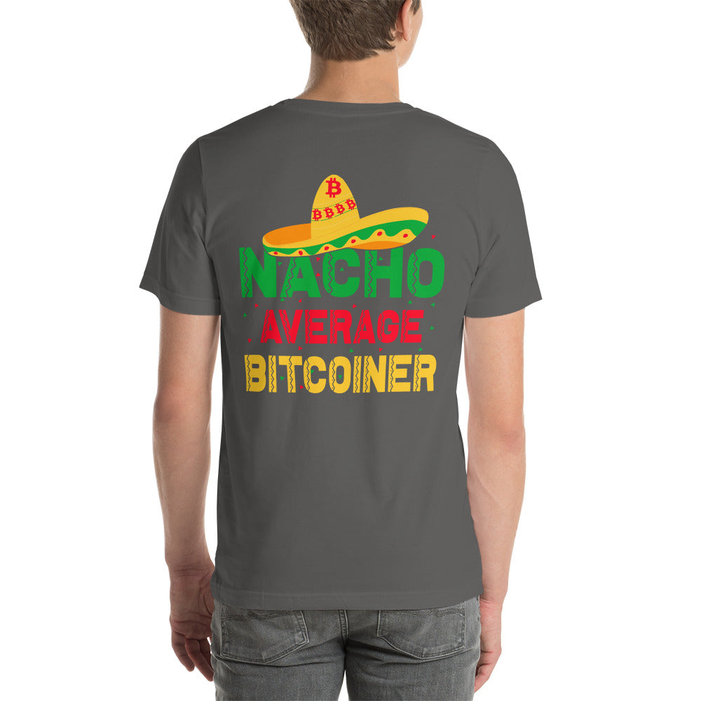 Nacho Average Bitcoiner Unisex t-shirt ( Back Print ) by DarkByteGear