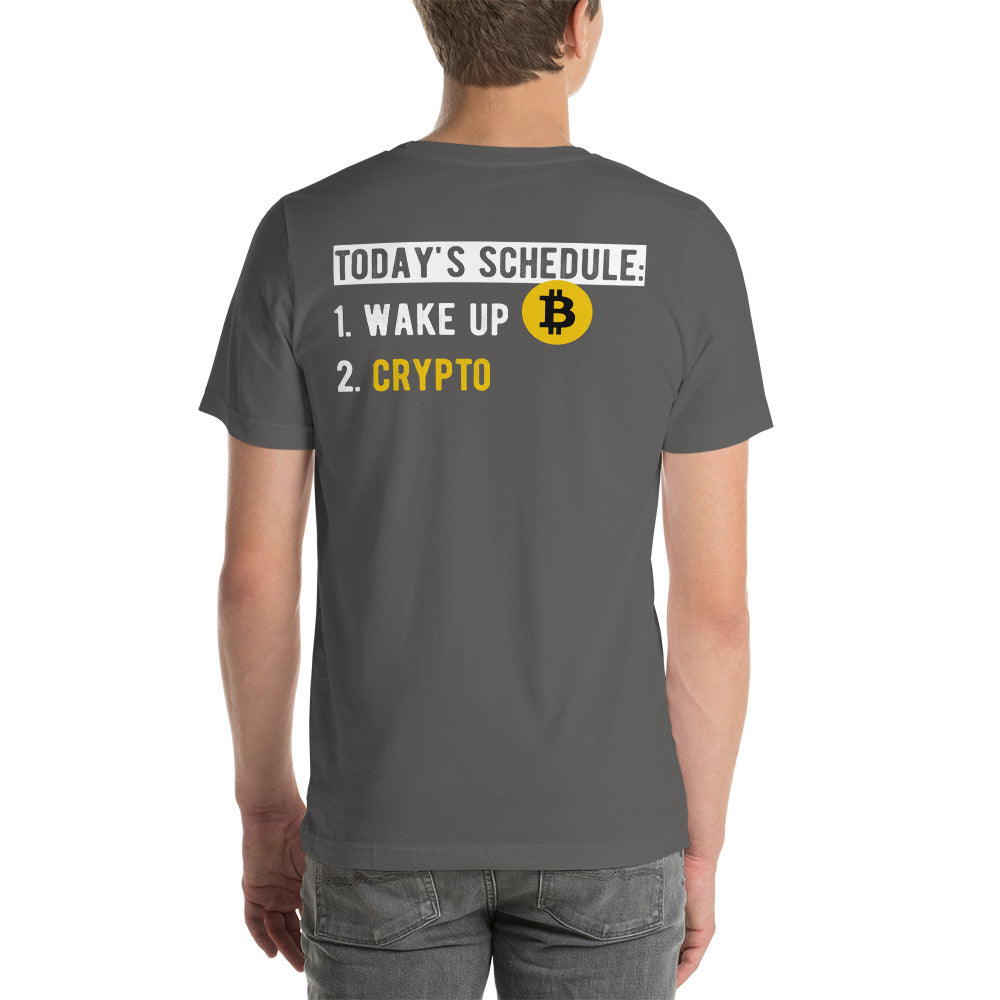 Today's Schedule - 1. Wake up 2. Crypto Unisex t-shirt ( Back Print ) by DarkByteGear