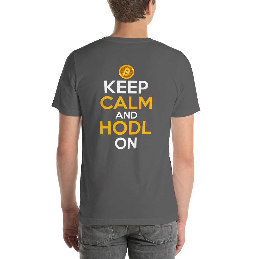 Keep Calm and HODL On ( Yellow and White Text ) - Unisex t-shirt ( Back Print ) by DarkByteGear