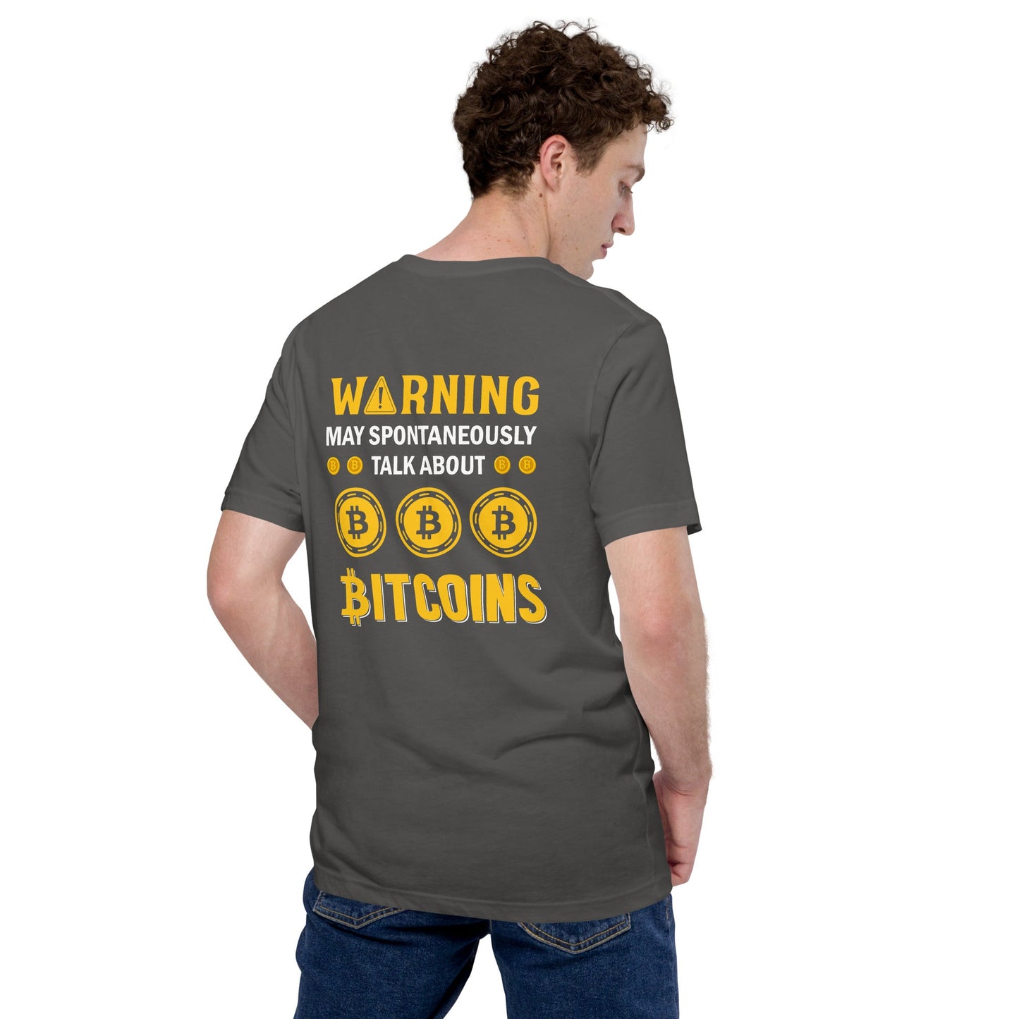 Warning! May Spontaneously talk about Bitcoins - Unisex t-shirt ( Back Print ) by DarkByteGear
